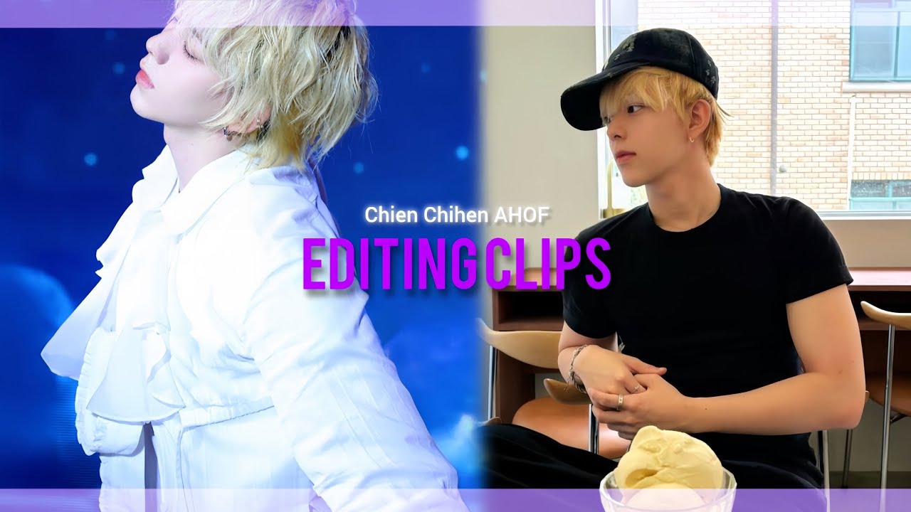 [1080p] AHOF Chien Chihen editing clips | scene pack 