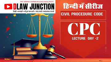 CPC Day 2 | Civil Procedure Code 1908 Section 1 to 8 Explained in Hindi | Dlaw Junction