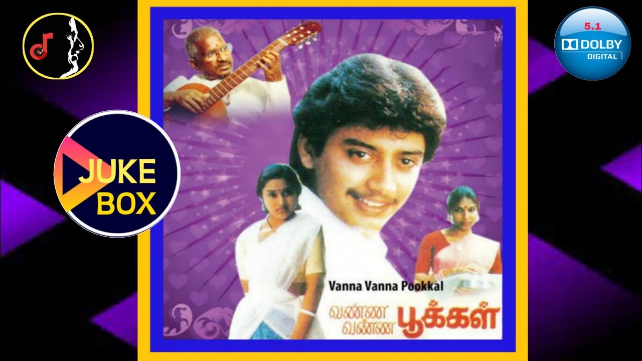 Vanna Vanna Pookkal Movie SongsVanna Varna PookkalILAIYARAAJAJUKEBOX199251 DOLBY DIGITAL