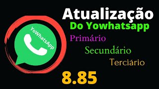 SAIU ATUALIZAÇÃO DO YOWHATSAPP 8.85 | PRIMÁRIO SECUNDÁRIO TERCIÁRIO | DOWNLOAD MEDIAFIRE Mqdefault