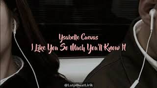 Ysabelle Cuevas - I Like You So Much You'll Know it (30 detik)