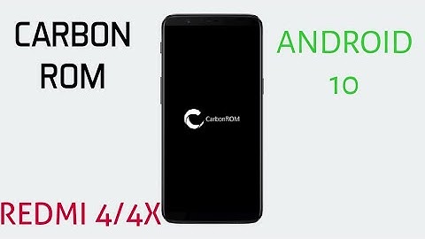 Redmi 4/4X - CARBON OS v8.0 ANDROID Q | July, 2020 BUILD | Vanilla Build |  CARBON ROM | Features...