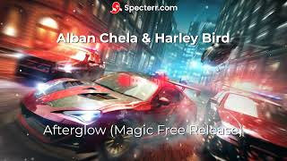 Alban Chela & Harley Bird - Afterglow (Magic Free Release)