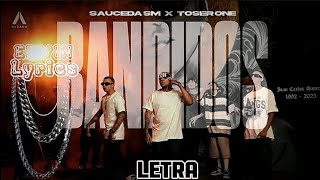 Sauceda SM Ft Toser One - Bandidos - (Letra)