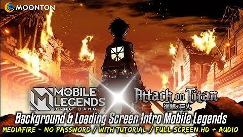 Mobile Legends X Attack On Titan Part 2 | Background and Loading Screen Intro Mobile Legends