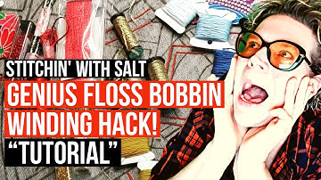Genius Floss Bobbin Winding Hack! No Tangles! 100% Guaranteed! (Stitchin