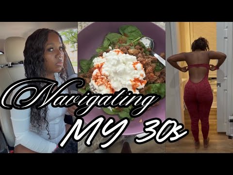 NAVIGATING MY 30s | WEEKLY VLOG | WHAT I EAT FOR FAT LOSS