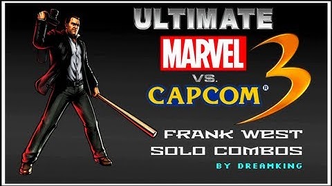 Frank West Solo Combos by DreamKing