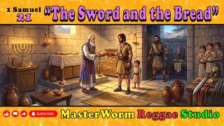 The Sword and the Bread (1 Samuel Chapter 21) Reggae Worship Song