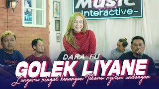 Dara Fu - Golek Liyane ( Music Live) Lungamu ningal kenangan Tekamu ngirim undangan