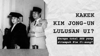 Kakek Kim Jong-Un Lulusan UI? | Memori UI 02