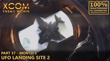 [XCOM: Enemy Within] 100% Walkthrough (Impossible) | 37.Month 5 - UFO Landing Site 2