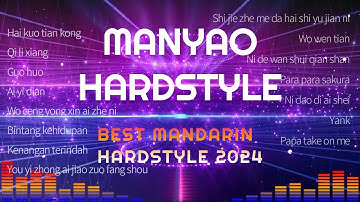 Manyao Hardstyle ✅ Best Mandarin Hardstyle 2024 - 138 Remix