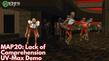 [OBZEN] MAP20: Lack of Comprehension (UV-Max Demo)