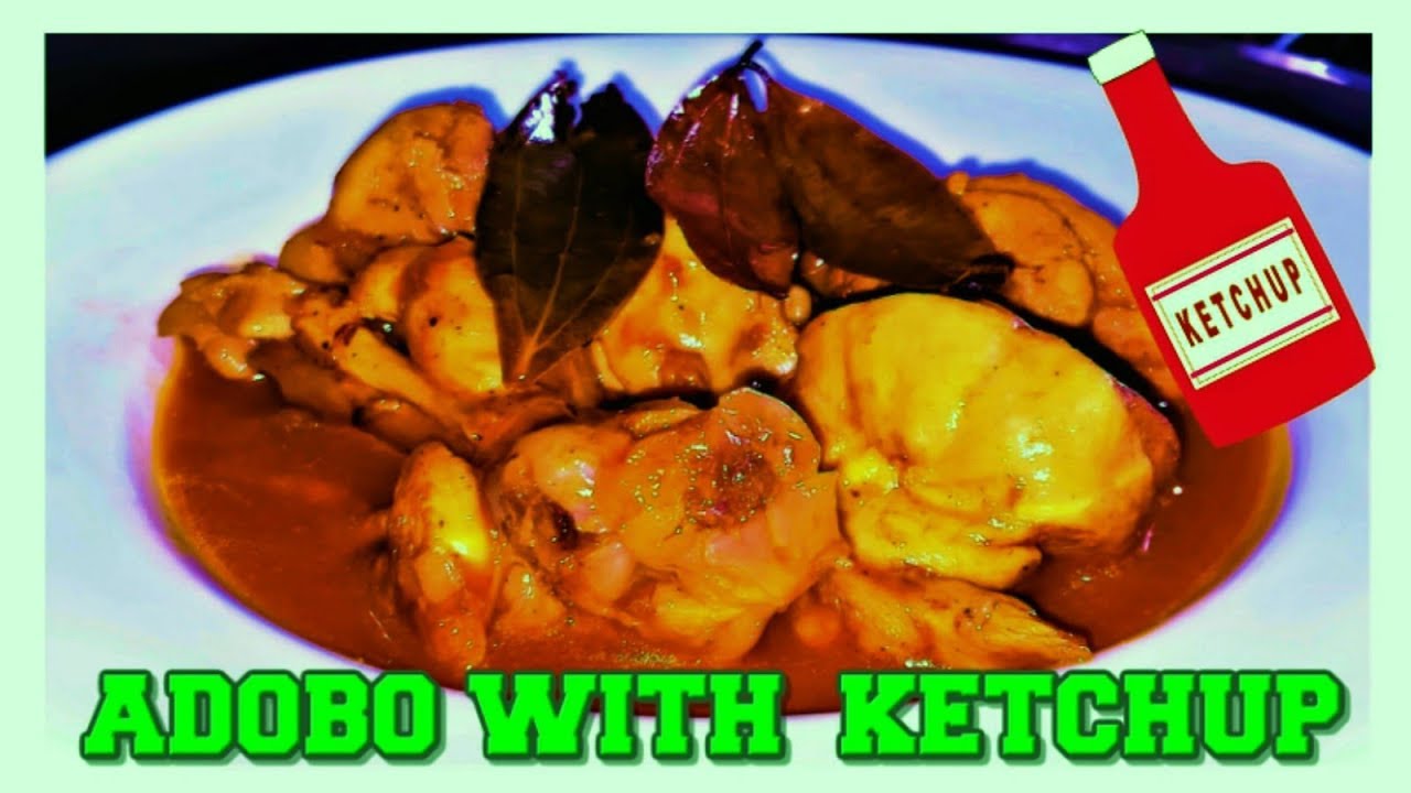 Chicken Adobo With Ketchup (Adobo With Ketchup Recipe) YouTube