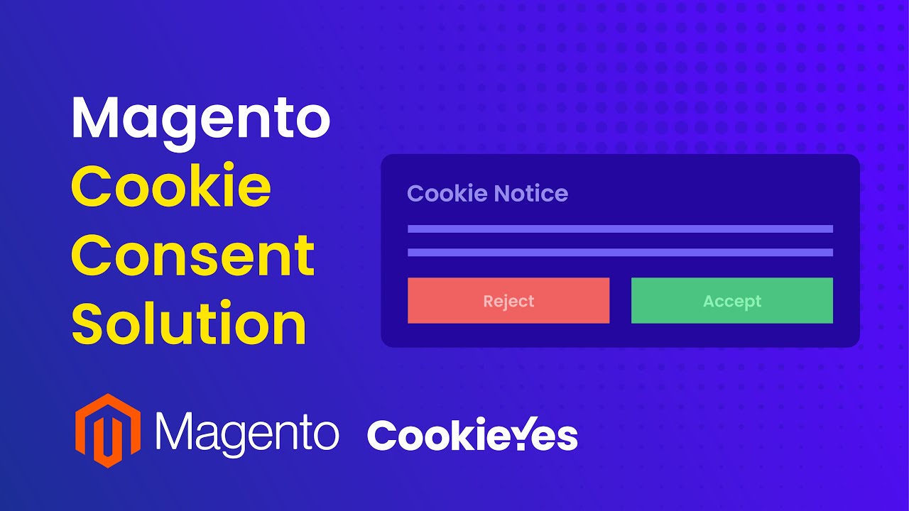 CookieYes | How to add a cookie banner on a Magento website? GDPR, CCPA Compliant Cookie Banner
