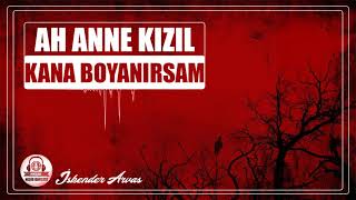 Ah Anne Kizil Kana Boyanirsam Türkçe Neşid