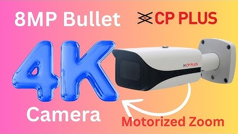 CP Plus 8MP 4K Bullet Camera Unboxing & Full Review | in Hindi |
