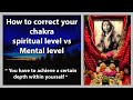 How to correct your chakra   spiritual level vs mental level  divine sahajyog