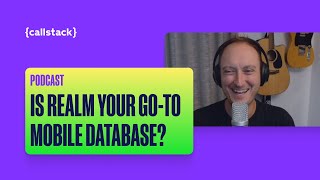 Databases for mobile apps React Native & Realm  The React Native Show Podcast #25 screenshot 2