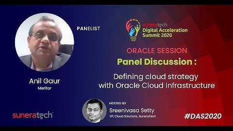 Defining Cloud Strategy with Oracle Cloud Infrastructure by Anil Gaur, Meritor | SuneraTech