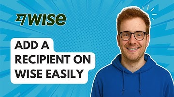 Voeg eenvoudig een ontvanger toe op Wise [Gids 2025]