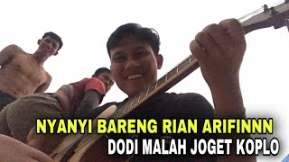 Niat nyanyi malah jadi joget koplo|| fadli hasibuannn - rian arifinnn