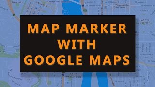 How to use Map Marker with Google Maps - tutorial by TechyV