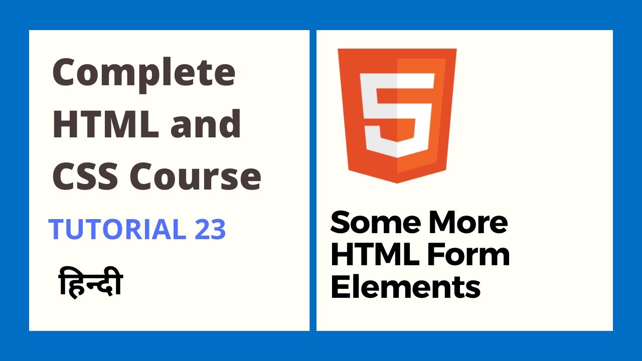 Some more HTML Form elements (Tutorial 23) - YouTube