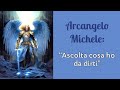 🧚♂️📜Arcangelo Michele: "ascolta cosa ho da dirti".