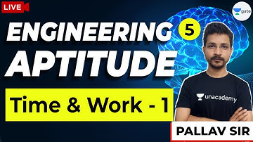 Engineering Aptitude | Time and Work - 1 | Lec 5 | GATE 2021 (All Branches) Exam