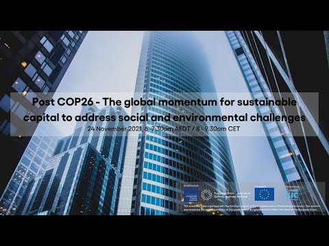 Post COP26: The global momentum for sustainable capital to address social & environmental challenges