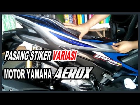 PASANG STIKER VARIASI  MOTOR  YAMAHA AEROX  YouTube