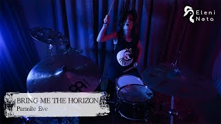 Bring Me The Horizon - Parasite Eve | Drum Cover by Eleni Nota