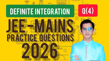 DEFINITE INTEGRATION   I JEE MAINS 2026 PRACTICE QUESTION I CLASS -12 I MATHEMATICS