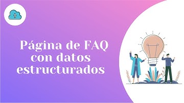 Cómo agregar datos estructurados a la Página de Preguntas frecuentes