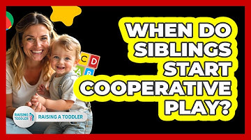 When Do Siblings Start Cooperative Play? - Raising A Toddler