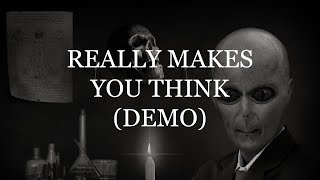 &quot;Really Makes You Think&quot; (Demo)