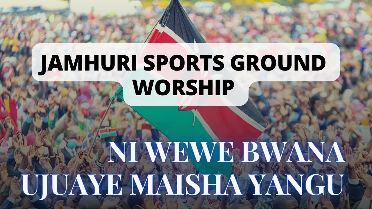 Ni Wewe Bwana Ujuaye Maisha Yangu  Touching Jamhuri Sports Ground Worship For when You need JESUS