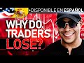 Why Do SO Many Traders Lose