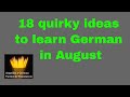 18 quirky ideas to learn german in august