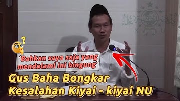 Ketika Banyak Kiyai NU pakai dalil yang gak jelas GUS BAHA #gusbaha