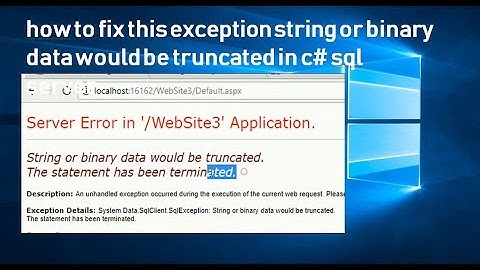 how to fix this exception string or binary data would be truncated in c# sql server