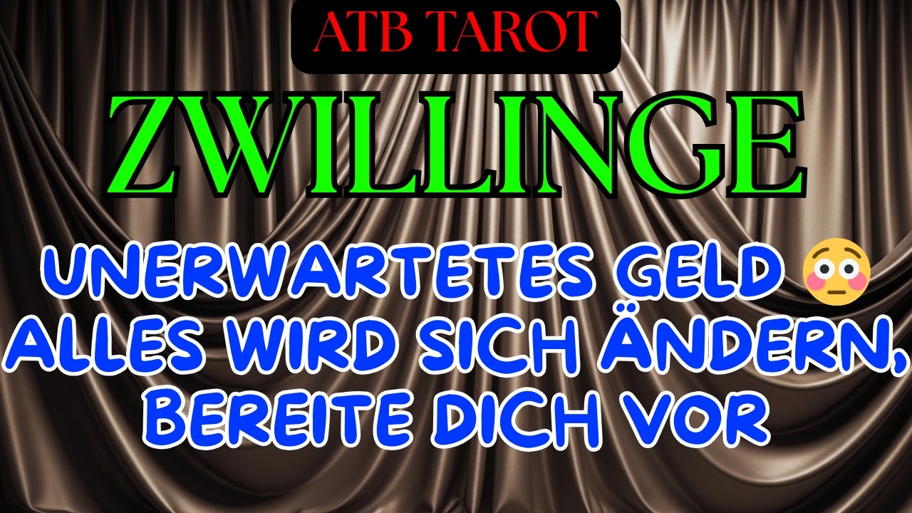 ZWILLINGE: VIEL GELD KOMMT AUS EINER UNERWARTETEN QUELLE UND EINE MÄRCHENLIEBE BEGINNT