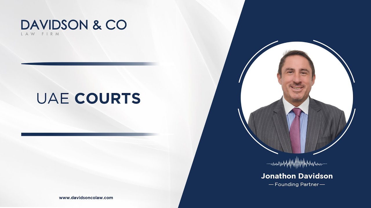 UAE Court System and how they work explained by Jonathan Davidson