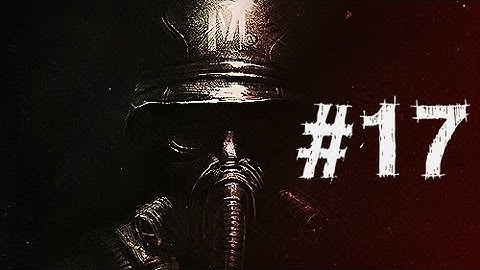 Metro Last Light Walkthrough Part 17 HD Gameplay - Church