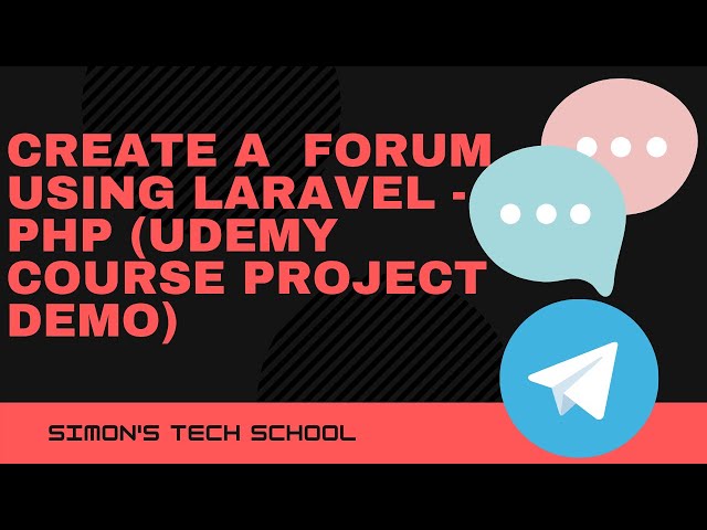 How to Create A Forum Using Laravel PHP Framework   Udemy Course Demo