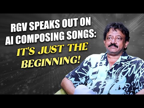 RGV Speaks Out on AI Composing Songs: It's Just the Beginning! - RGV