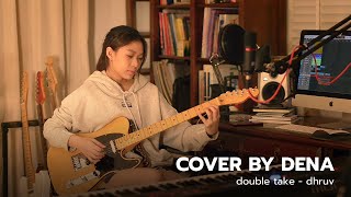 double take - dhruv | Cover by Dena
