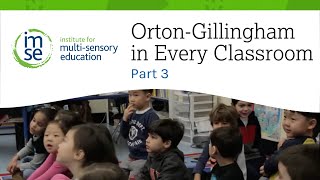 Orton-Gillingham in Every Classroom | Part 3 | Institute for Multi-Sensory Education
